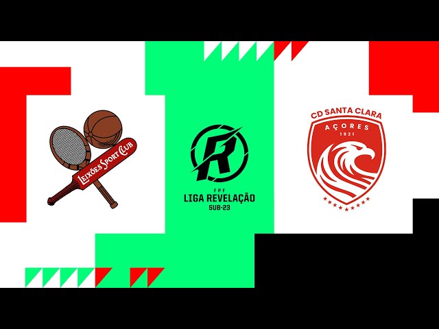 Liga Revelação: Leixões 0 - 0 Santa Clara (2024-2025)