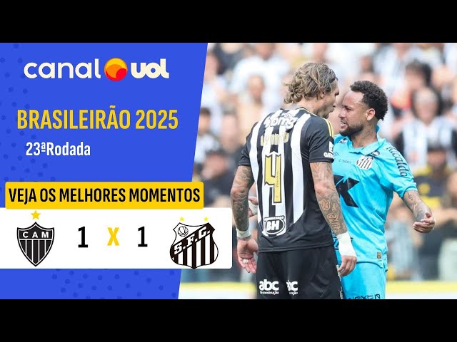 Brasileirão: Atlético-MG 1 - 1 Santos (2025)