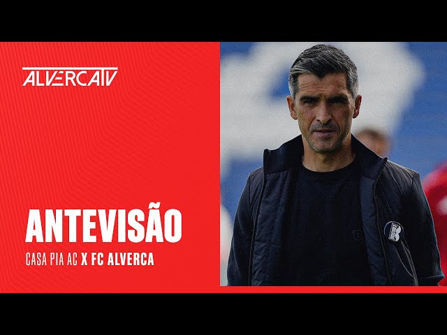 Liga Portugal Betclic: Antevisão de Custódio Castro ao Casa Pia vs Alverca (2025-2026)