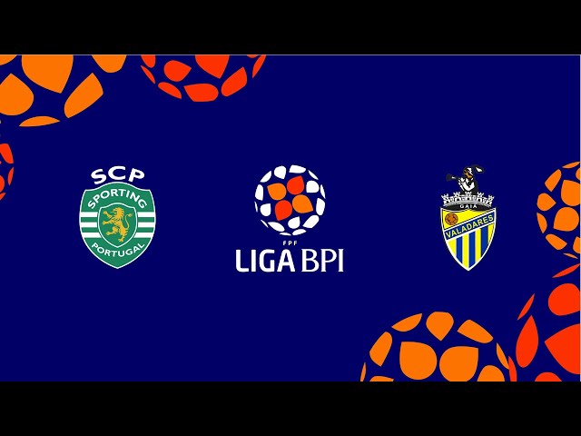 Liga de Futebol Feminino BPI: Sporting 2 - 0 Valadares Gaia (2025-2026)