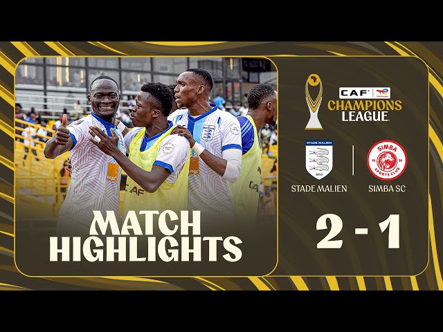 CAF Champions League: Stade Malien 2 - 1 Simba SC (2025-2026)