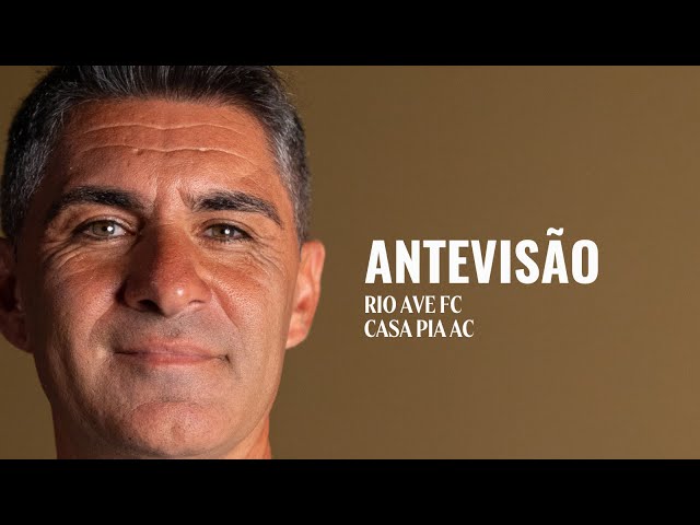 Liga Portugal Betclic: Antevisão de Alexandre Santana ao Rio Ave vs Casa Pia (2025-2026)