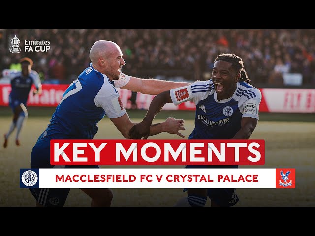 FA Cup: Macclesfield Town 2 - 1 Crystal Palace (2025-2026)