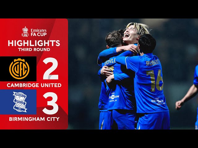 FA Cup: Cambridge Utd 2 - 3 Birmingham (2025-2026)