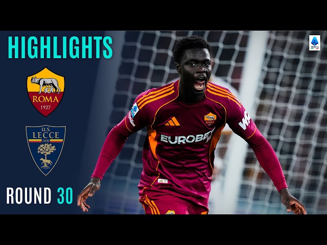 Serie A: Roma 1 - 0 Lecce (2025-2026)