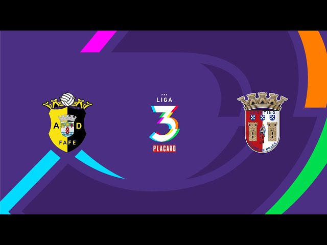 Liga 3 Placard: Fafe 2 - 1 Sp. Braga (2025-2026)