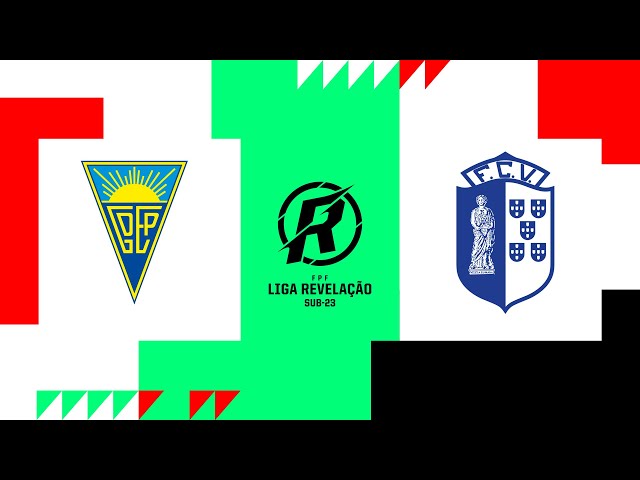 Liga Revelação: Estoril 1 - 2 Vizela (2024-2025)