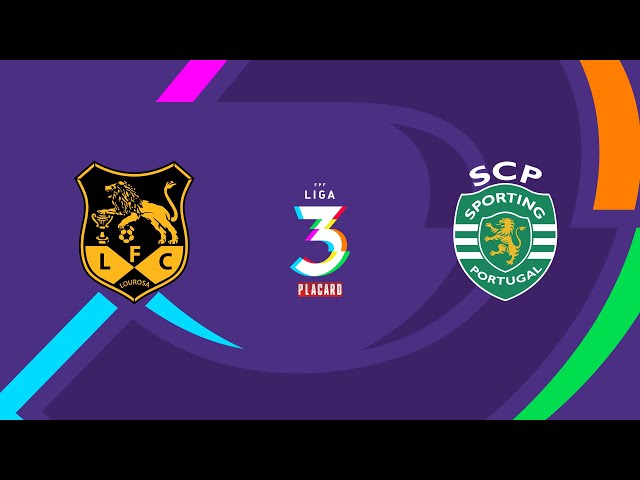 Liga 3 Placard: Lourosa 2 - 1 Sporting (2024-2025)