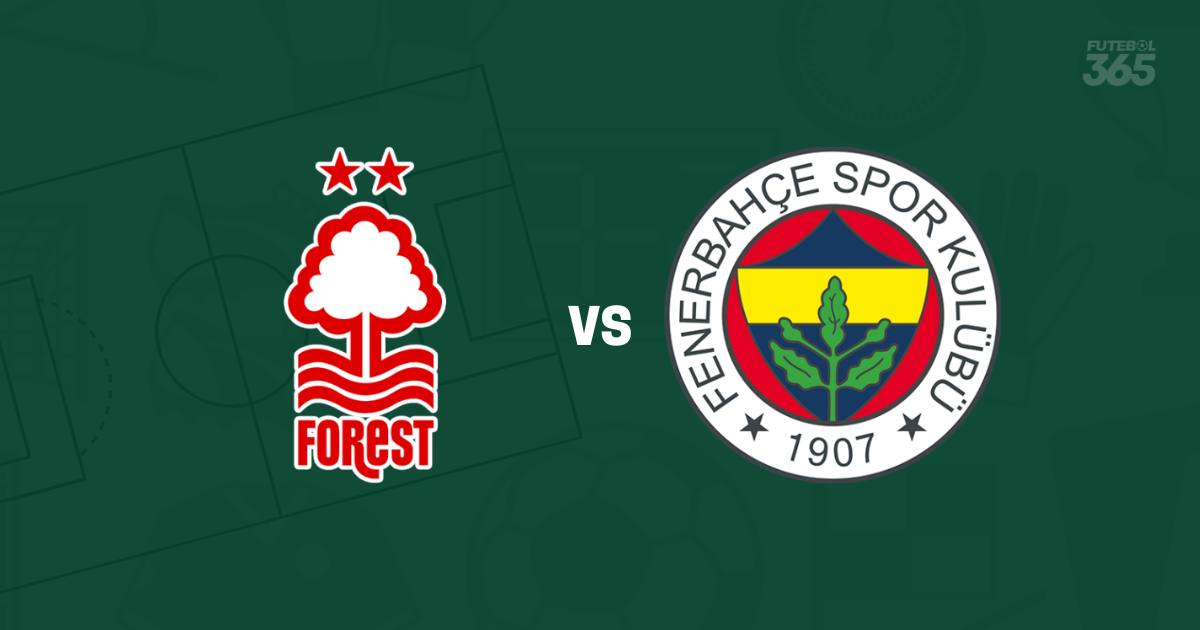 Antevisão: Nottingham Forest vs Fenerbahce – 26/02/26 – Onde ver e onzes prováveis