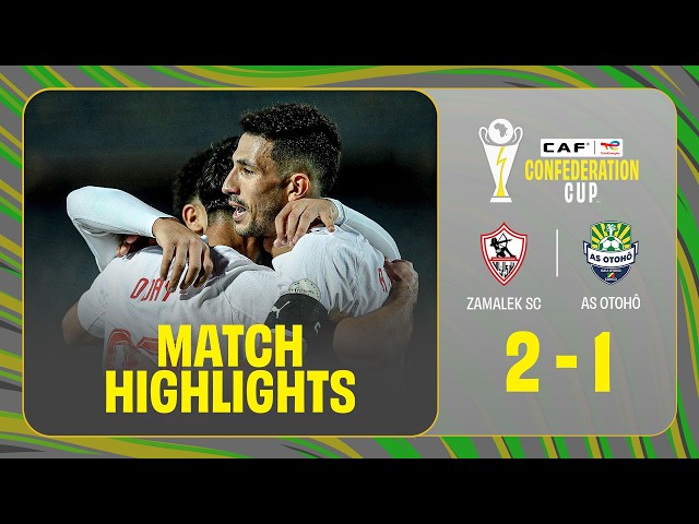 CAF Confederation Cup: Zamalek 2 – 1 AS Otôho (2025-2026)