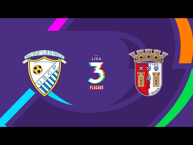 Liga 3 Placard: Paredes 4 – 1 Sp. Braga (2025-2026)