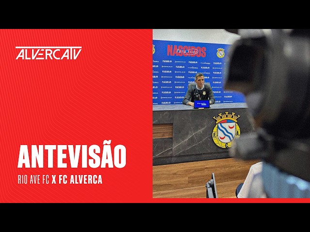 Liga Portugal Betclic: Antevisão de Custódio Castro ao Rio Ave vs Alverca (2025-2026)